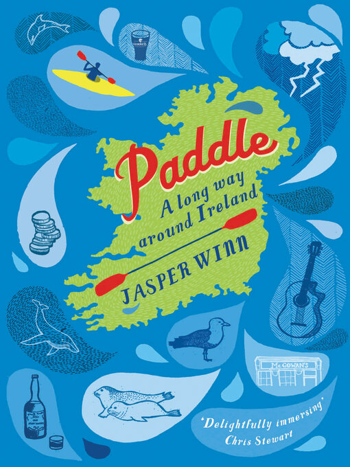 Title details for Paddle: a long way around Ireland by Jasper Winn - Available